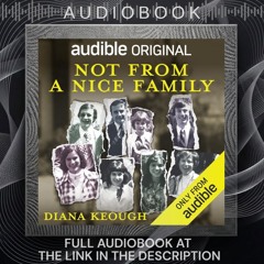 Audiobook 🎧 Not from a Nice Family ✍ Diana Keough
