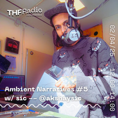Ambient Narratives #5 - w: sic :: 02.04.25