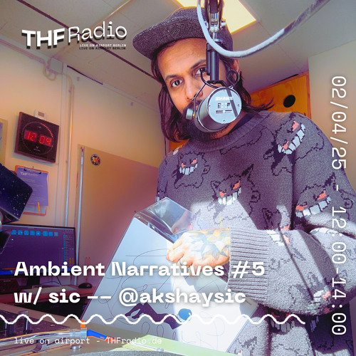 Ambient Narratives #5 - w: sic :: 02.04.25