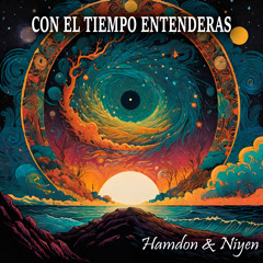 Con el Tiempo Entenderas (feat. Niyen)