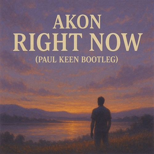 Akon - Right Now (Paul Keen Bootleg)