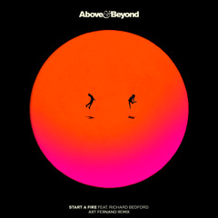 Above & Beyond - Start A Fire (Art Fernand Remix)
