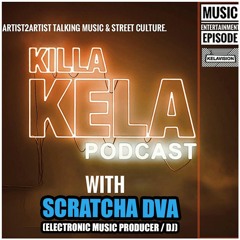 KKPC # 454 – SCRATCHA DVA (ELECTRONIC MUSIC PRODUCER / DJ)