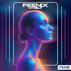 Feenix - Myself