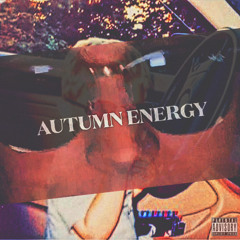 AUTUMN ENERGY w/ zeus & mikesmort
