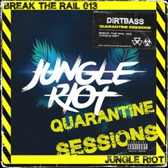 BREAK THE RAIL 013 w/ Jungle Riot (Quarantine Sessions)