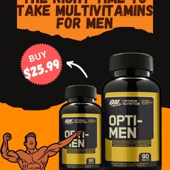 THE RIGHT TIME TO TAKE MULTIVITAMINS FOR MEN