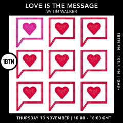 Love Is The Message - 13.11.25