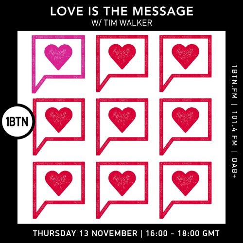 Love Is The Message - 13.11.25