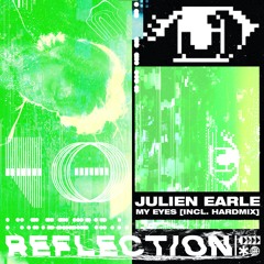 Premiere: Julien Earle - "My Eyes" (Original Mix) - REFLECTION