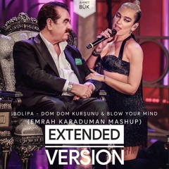 İBOLİPA - Dom Dom Kurşunu & Blow Your Mind (Emrah Karaduman Mashup) Extended Version 2021