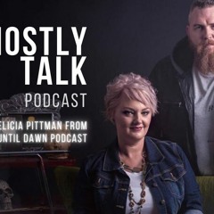 GHOSTLY TALK EP 130 – COY & FELICIA PITTMAN FROM THE UNTIL DAWN PODCAST