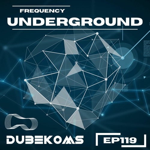 Frequency Underground | Episode 119 | Dubekoms [Out There House]
