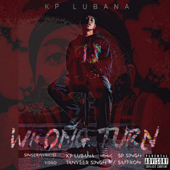 Kp Lubana - Wrong Turn