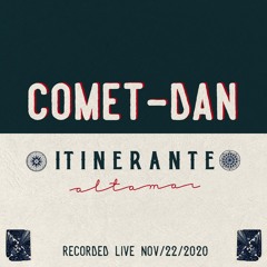 Comet Dan @ Itinerante Altamar 2020