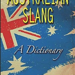 Read online Australian Slang: A Dictionary by  David Tuffley