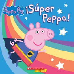 ✔PDF✔ ?S?per Peppa! (Super Peppa!) (Peppa Pig) (Spanish Edition)