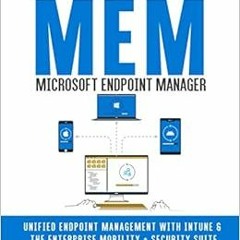 VIEW PDF 📮 Learning Microsoft Endpoint Manager: Unified Endpoint Management with Int