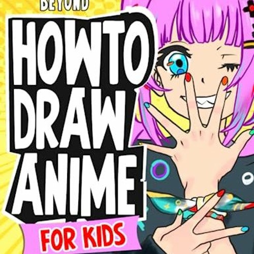 How to Draw Anime for Beginners: A Step-by-Step Guide