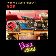 Good Vibes Vol. 7 Mixed by RØE
