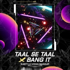 Dave Winnel X A R Rahman - Taal X Bang It ( Karty X Viswa Mashup)