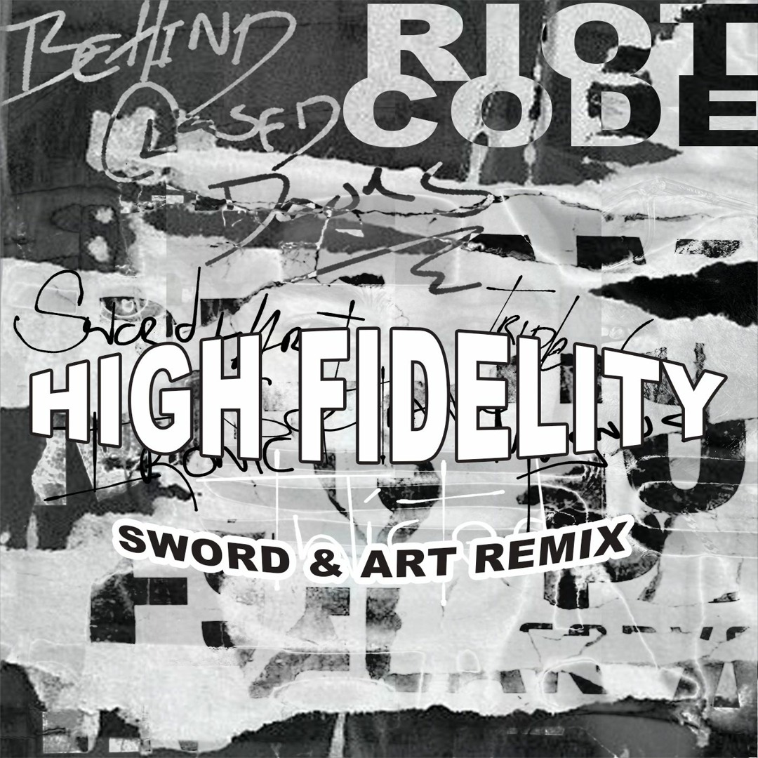 Stream RIOT CODE - SWORD & ART (HIGH FIDELITY REMIX)[Behind Closed