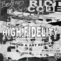 RIOT CODE - SWORD & ART (HIGH FIDELITY REMIX)[Behind Closed Doors EP] *FREE DL