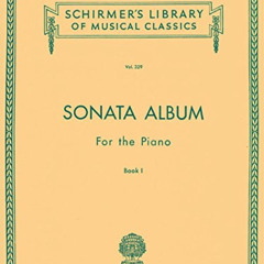 [DOWNLOAD] KINDLE 📌 Sonata Album for the Piano - Book 1: Schirmer Library of Classic