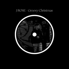 J ROSE - Groovy Christmas