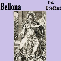 Bellona (Prod. D3ad3ast)