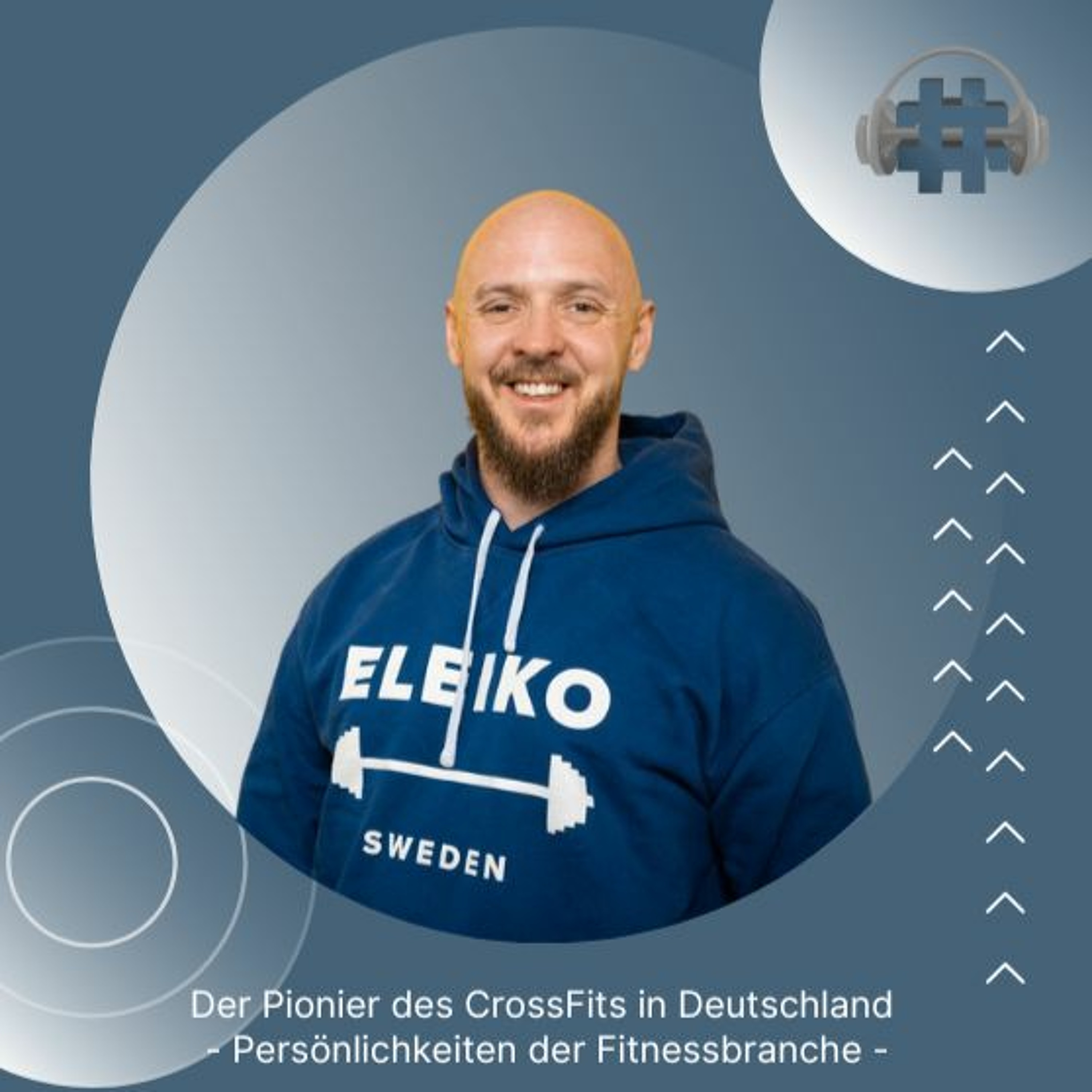 Folge 101 - Der Pionier des CrossFits in Deutschland  - Persönlichkeiten der Fitnessbranche episode artwork