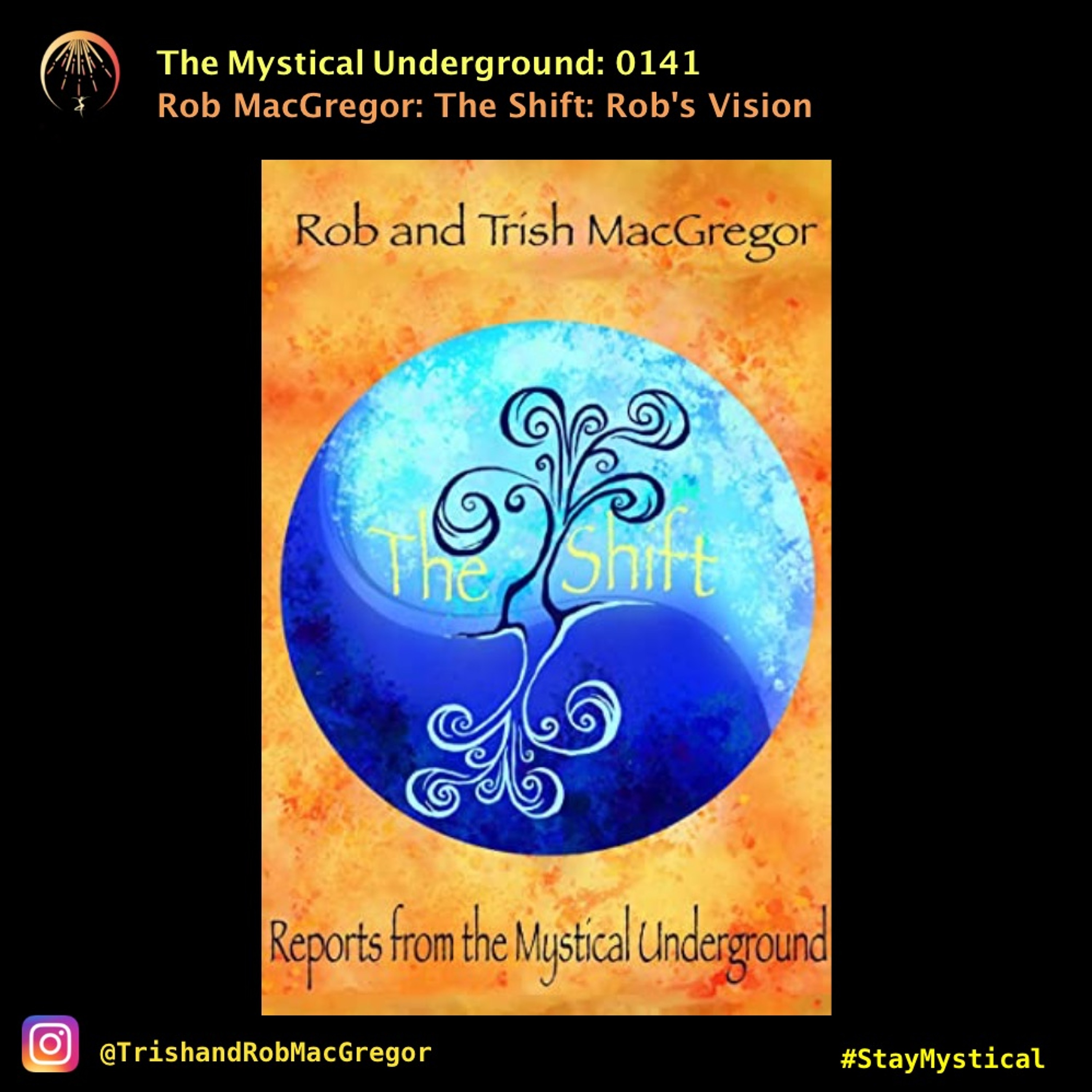 Trish and Rob MacGregor\'s The Mystical Underground