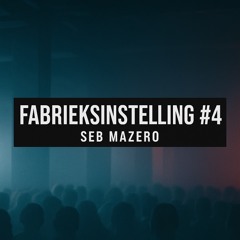 Fabrieksinstelling #4