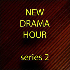 New Drama Hour - Series 2