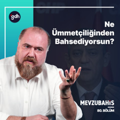 Özgür Özel Hiçbir Şeyden Anlamaz | Mevzubahis 80
