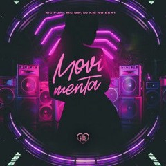 MOVIMENTA - MC FOPI, MC GW (DJ KM NO BEAT)