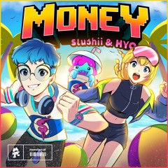 Slushii x HYO - Money