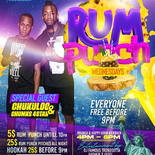 Rum Punch Wednesdays (Chunks Roses - Chukuloo - Subboss)