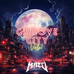 GROOVE CITY VOL.1 | MAZO