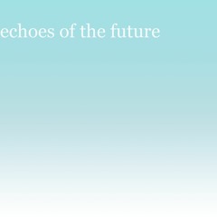 echoes of the future - AZALI
