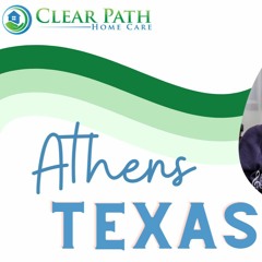 Home Care in Athens, TX by Clear Path Home Care 2