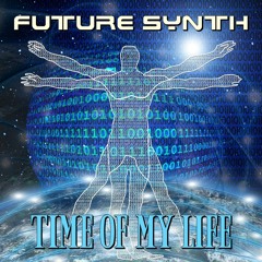 Future Synth - Time Of My Life (Original Mix)