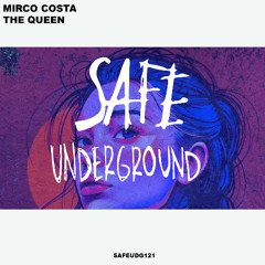 Mirco Costa - The Queen (SAFE UNDERGROUND 121)