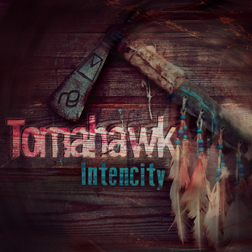 Intencity - 'Tomahawk' EP