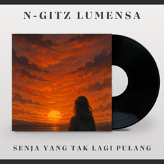 SENJA YANG TAK LAGI PULANG