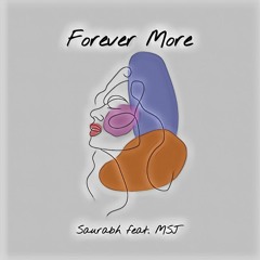 Saurabh Nandan ft. MSJ - Forever More