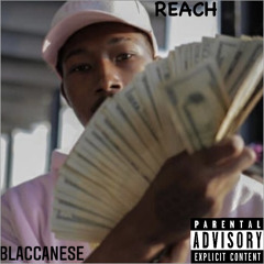 Blaccanese - Reach