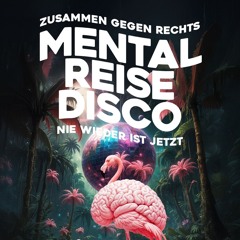Mental Reise Disco opening