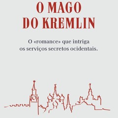 (ePUB) Download O Mago do Kremlin BY : Giuliano Da Empoli