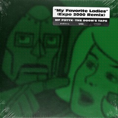 MF DOOM - My Favorite Ladies (Expo 2000 Remix)